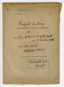 Rapport de stage au Service du travail obligatoire (STO) effectué en 1943 aux ateliers SNCF d’Oullins (Rhône), 1943, de Jean Chassignolle, élève de l’École centrale des arts et manufactures de Paris.