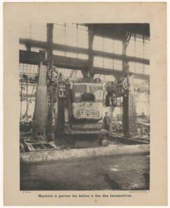 « Machine à percer les boîtes à feu des locomotives », album de 106 reproductions des ateliers de la Compagnie Fives-Lille [1910].