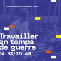 Couverture du catalogue de l'exposition "Travailler en temps de guerre : 14-18 / 39-45", 2023.