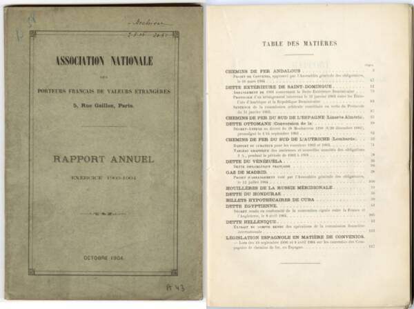 Les rapports de l&rsquo;Association nationale des porteurs fran&ccedil;ais de valeurs &eacute;trang&egrave;res renseignent sur les investissements fran&ccedil;ais au tournant du 20e si&egrave;cle. Europe du sud et Am&eacute;rique latine sont tr&egrave;s pr&eacute;sentes, 1904.