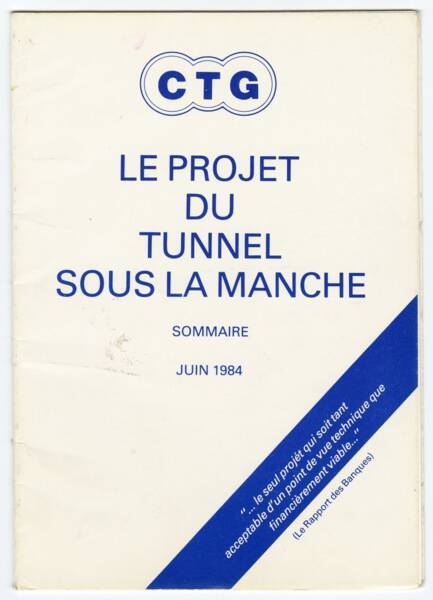 Couverture du projet du Tunnel sous la Manche par Channel Tunnel Group (CTG), 1984