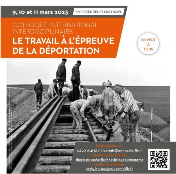 Détail du programme du colloque "Le travail à l'épreuve de la déportation", Université catholique de Lille et ANMT, 2023.