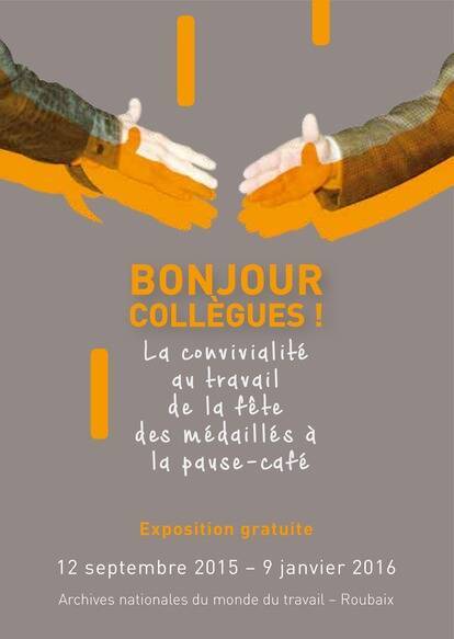 Affiche de l'exposition "Bonjour collègues", 2015-2016.